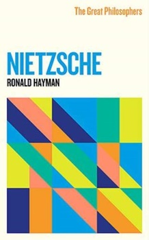 Nietzsche: The Great Philosophers [Paperback-2021]                                       Ronald Hayman